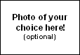 Photo of your
 choice here!
(optional)